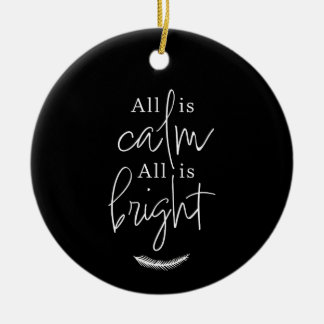 All Is Calm, All is Bright Modern Black Round Keramik Ornament