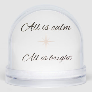 All Is Calm, All Is Bright Snow Globe Schneekugeln