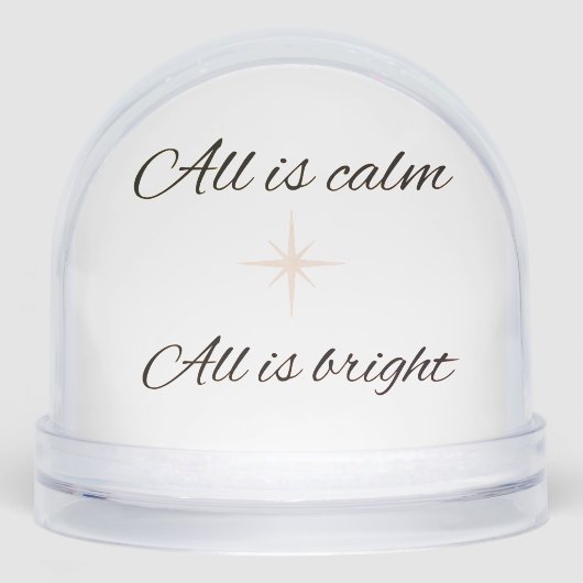 All Is Calm, All Is Bright Snow Globe Schneekugeln (Vorderseite)