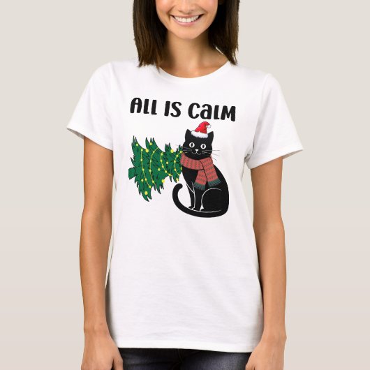 All Is Calm Christmas Black Cat Funny T-Shirt (Vorderseite)