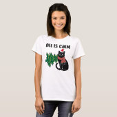 All Is Calm Christmas Black Cat Funny T-Shirt (Vorne ganz)