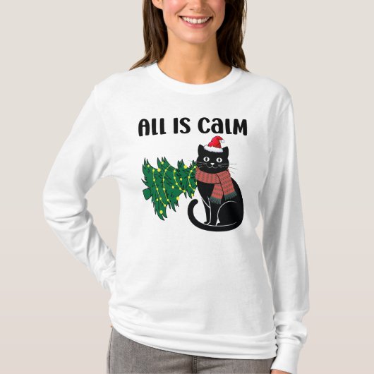 All Is Calm Christmas Black Cat Funny T-Shirt (Vorderseite)