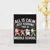 All Is Calm Fun Xmas Middle School Christmas Seaso Karte (Gelbe Blume)