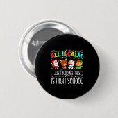 All Is Calm Funny Xmas High School Christmas Seaso Button (Vorne & Hinten)
