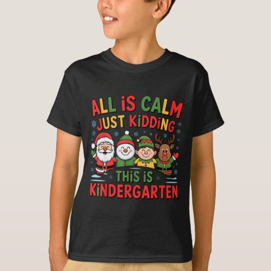 All Is Calm Funny Xmas Kindergarten Christmas Seas T-Shirt (Vorderseite)