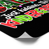 All Is Calm Just Kidding Kindergarten Christmas Te Poster (Ecke)