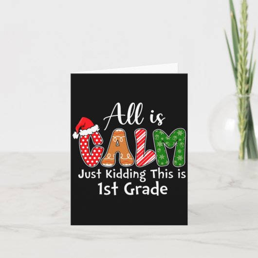 All Is Calm Just Kidding This Is 1st Grade Preppy Karte (Vorderseite)