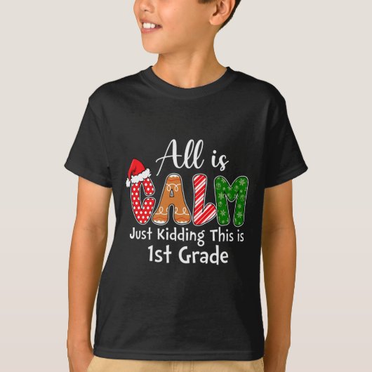 All Is Calm Just Kidding This Is 1st Grade Preppy T-Shirt (Vorderseite)