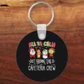 All Is Calm Just Kidding This Is Cafeteria Crew Xm Schlüsselanhänger (Vorderseite)