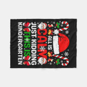 All Is Calm Just Kidding This Is Kindergarten Chri Fleecedecke (Vorderseite (Horizontal))