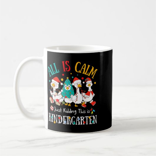 All Is Calm Just Kidding This Is Kindergarten Chri Kaffeetasse (Links)