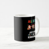 All Is Calm Just Kidding This Is Kindergarten Chri Kaffeetasse (VorderseiteRechts)