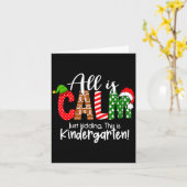 All Is Calm Just Kidding This Is Kindergarten Chri Karte (Gelbe Blume)