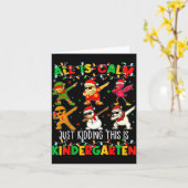 All Is Calm Just Kidding This Is Kindergarten Chri Karte (Gelbe Blume)