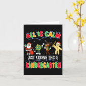 All Is Calm Just Kidding This Is Kindergarten Chri Karte (Gelbe Blume)