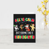 All Is Calm Just Kidding This Is Kindergarten Chri Karte (Gelbe Blume)