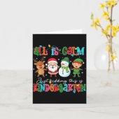 All Is Calm Just Kidding This Is Kindergarten Chri Karte (Gelbe Blume)