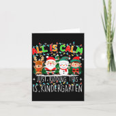 All Is Calm Just Kidding This Is Kindergarten Chri Karte (Vorderseite)