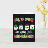 All Is Calm Just Kidding This Is Kindergarten Chri Karte (Gelbe Blume)