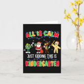 All Is Calm Just Kidding This Is Kindergarten Chri Karte (Gelbe Blume)