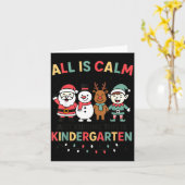 All Is Calm Just Kidding This Is Kindergarten Chri Karte (Gelbe Blume)