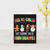 All Is Calm Just Kidding This Is Kindergarten Chri Karte (Gelbe Blume)