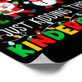 All Is Calm Just Kidding This Is Kindergarten Chri Poster (Ecke)