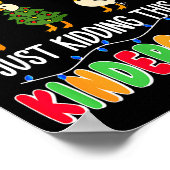 All Is Calm Just Kidding This Is Kindergarten Chri Poster (Ecke)