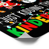 All Is Calm Just Kidding This Is Kindergarten Chri Poster (Ecke)