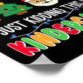 All Is Calm Just Kidding This Is Kindergarten Chri Poster (Ecke)