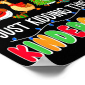 All Is Calm Just Kidding This Is Kindergarten Chri Poster (Ecke)