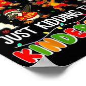 All Is Calm Just Kidding This Is Kindergarten Chri Poster (Ecke)