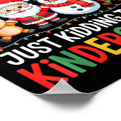 All Is Calm Just Kidding This Is Kindergarten Chri Poster (Ecke)