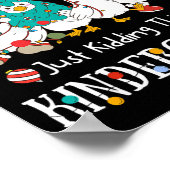 All Is Calm Just Kidding This Is Kindergarten Chri Poster (Ecke)