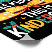 All Is Calm Just Kidding This Is Kindergarten Chri Poster (Ecke)