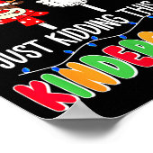 All Is Calm Just Kidding This Is Kindergarten Chri Poster (Ecke)