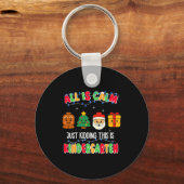 All Is Calm Just Kidding This Is Kindergarten Chri Schlüsselanhänger (Vorderseite)