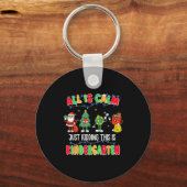 All Is Calm Just Kidding This Is Kindergarten Chri Schlüsselanhänger (Vorderseite)