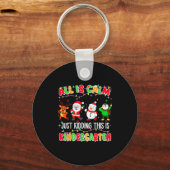 All Is Calm Just Kidding This Is Kindergarten Chri Schlüsselanhänger (Vorderseite)