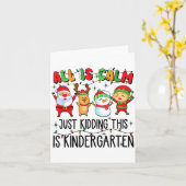 All Is Calm Just Kidding This Is Kindergarten Karte (Gelbe Blume)