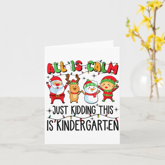 All Is Calm Just Kidding This Is Kindergarten Karte (Gelbe Blume)