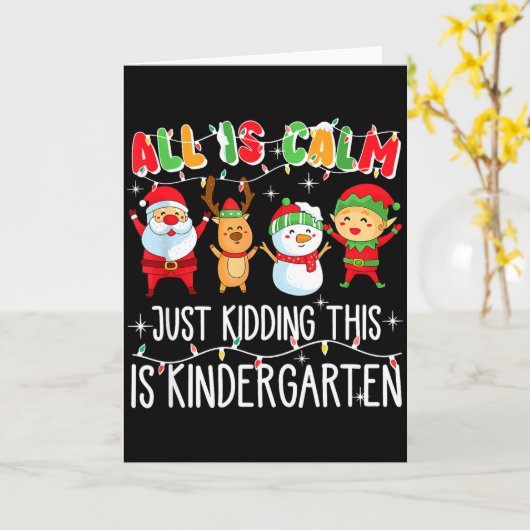 All Is Calm Just Kidding This Is Kindergarten Karte (Gelbe Blume)