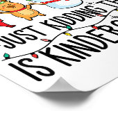 All Is Calm Just Kidding This Is Kindergarten  Poster (Ecke)