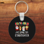 All Is Calm Just Kidding This Is Kindergarten Schlüsselanhänger (Vorderseite)