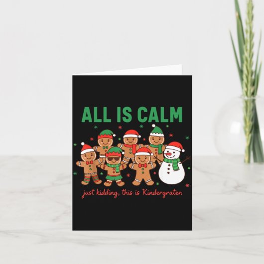 All Is Calm Just Kidding This Is Kindergarten Teac Karte (Vorderseite)