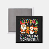 All Is Calm Just Kidding This Is Kindergarten Xmas Magnet (Vorderseite/Rückseite)
