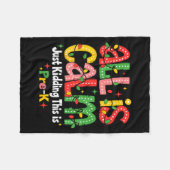 All Is Calm Just Kidding This Is Pre K Christmas T Fleecedecke (Vorderseite (Horizontal))