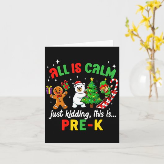 All Is Calm Just Kidding This Is Pre-k Funny Chris Karte (Gelbe Blume)