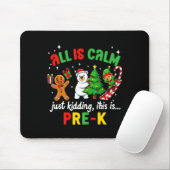 All Is Calm Just Kidding This Is Pre-k Funny Chris Mousepad (Mit Mouse)