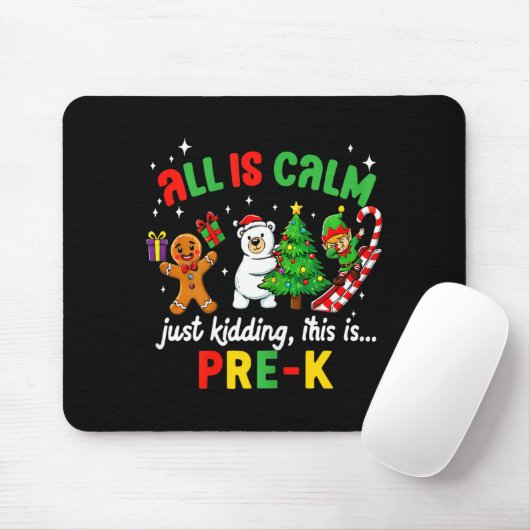 All Is Calm Just Kidding This Is Pre-k Funny Chris Mousepad (Mit Mouse)